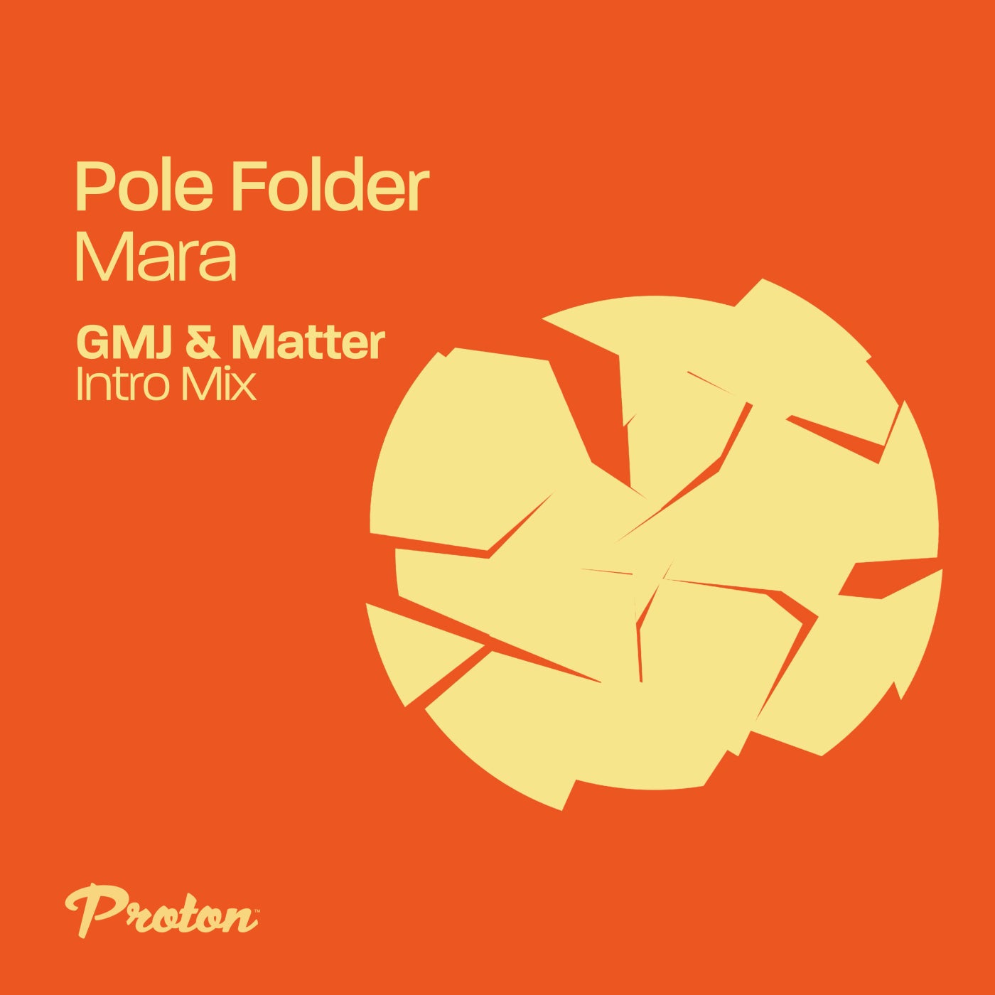 Pole Folder – Mara (GMJ & Matter Intro Mix) [PROTON0497]